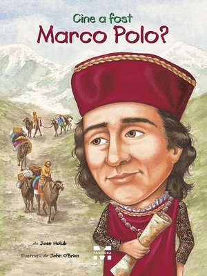 cover image of Cine a fost Marco Polo?